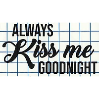 Leisure Arts® Vinyl Always Kiss Me Goodnight Black Wall Decal