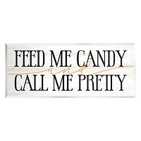 Stupell Industries Feed Me Candy & Call Me Pretty Wall Plaque Art
