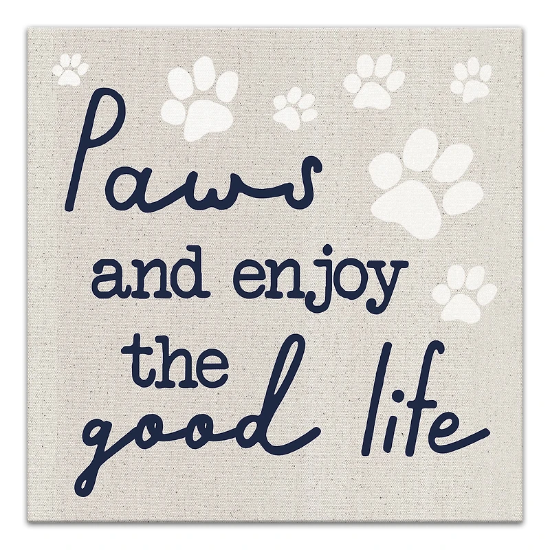 Paws & Enjoy the Good Life Canvas Wall Art