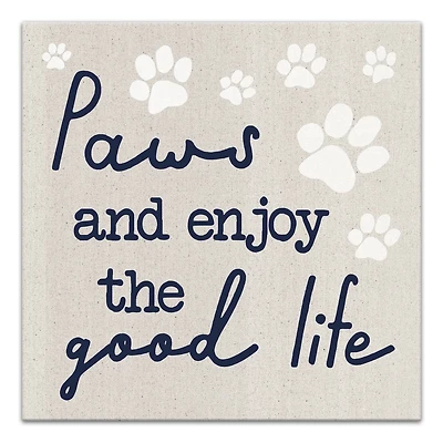 Paws & Enjoy the Good Life Canvas Wall Art