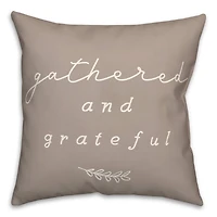 Gathered And Grateful 18" x 18" Throw Pillow