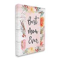 Stupell Industries Best Mom Ever Floral Family Canvas Wall Art