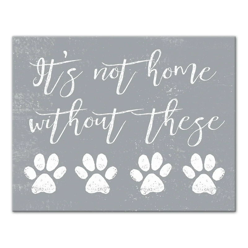 It's Not Home Without Paws Canvas Wall Art