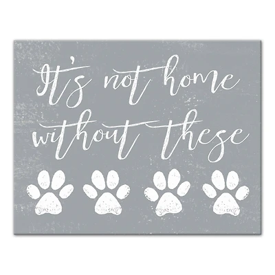 It's Not Home Without Paws Canvas Wall Art