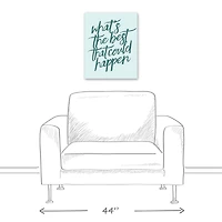What's the Best That Could Happen 16" x 20" Canvas Wall Art