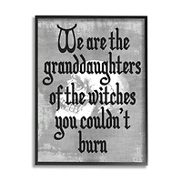 Stupell Industries Witches You Couldn't Burn Phrase Framed Giclee Art