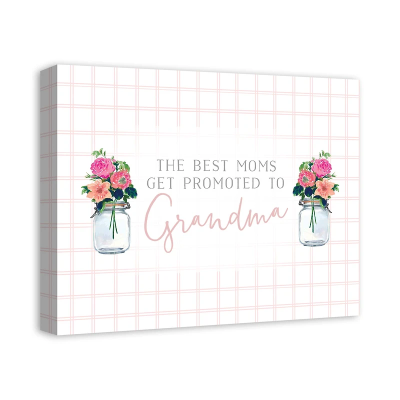 The Best Moms Get Promoted To Grandma Canvas Wall Art