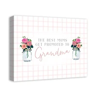 The Best Moms Get Promoted To Grandma Canvas Wall Art