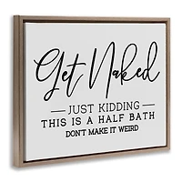 Stupell Industries Get Naked Funny Bathroom Floater Framed Art