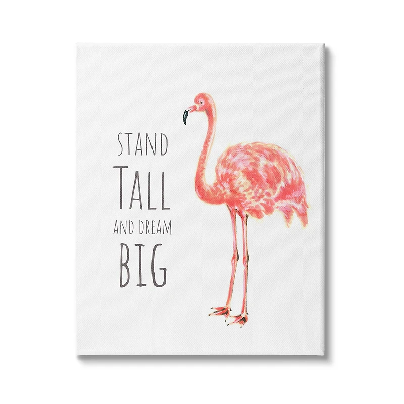 Stupell Industries Stand Tall and Dream Big Phrase Pink Flamingo Canvas Wall Art