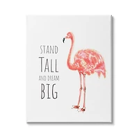 Stupell Industries Stand Tall and Dream Big Phrase Pink Flamingo Canvas Wall Art