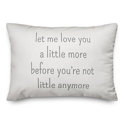 Let Me Love You A Little More 20" x 14" Throw Pillow