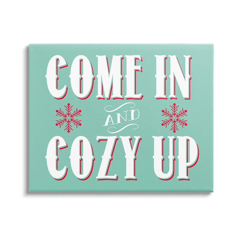 Stupell Industries Come In & Cozy Up Snowflake Phrase Canvas Wall Art