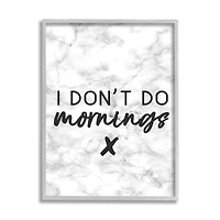 Stupell Industries I Don't Do Mornings Framed Wall Art