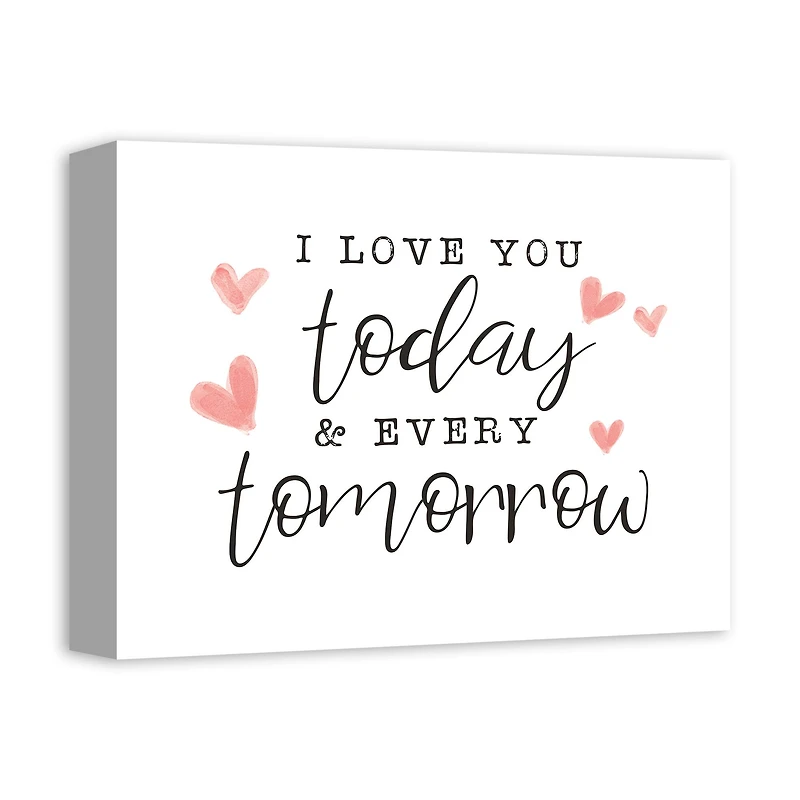 Today And Every Tomorrow 11" x 14" Canvas Wall Art