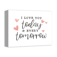 Today And Every Tomorrow 11" x 14" Canvas Wall Art