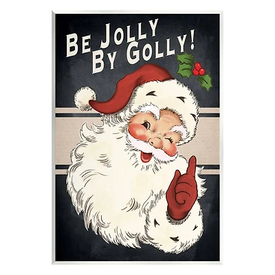 Stupell Industries Be Jolly By Golly Vintage Christmas Santa Wall Plaque Art
