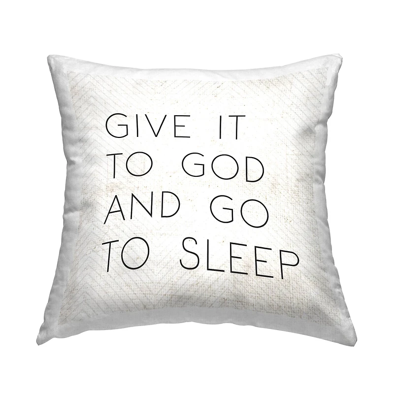 Stupell Industries Give it to God and Go to Sleep Phrase Throw Pillow 18" x 18"