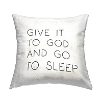 Stupell Industries Give it to God and Go to Sleep Phrase Throw Pillow 18" x 18"