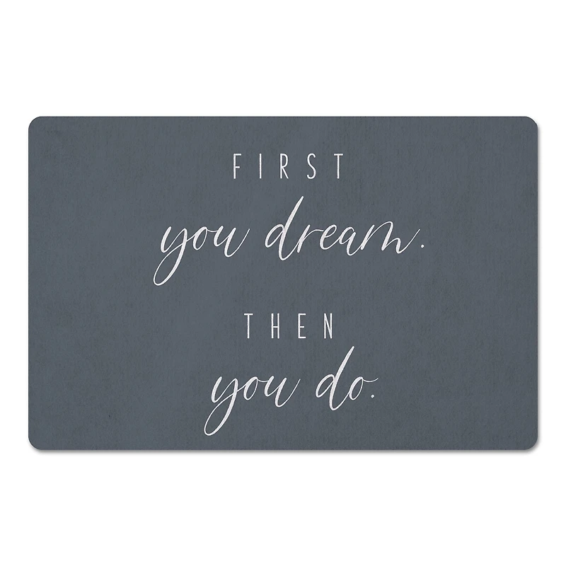 First You Dream 18" x 27" Floor Mat