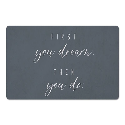 First You Dream 18" x 27" Floor Mat