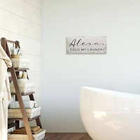 Stupell Industries White with Black Alexa Fold My Laundry Text Wall Sign