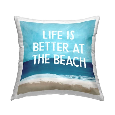 Stupell Industries Life is Better at the Beach Phrase Ocean Coast Throw Pillow 18" x 18"