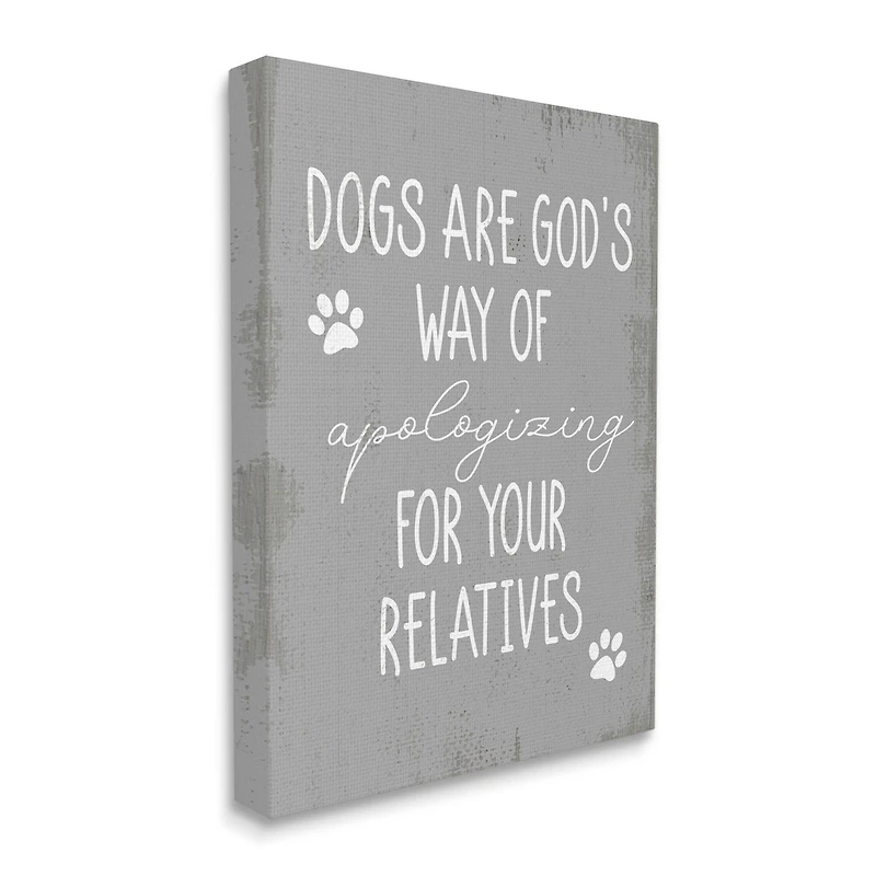 Stupell Industries Dogs are God's Way Quote Pawprint Pet Humor Canvas Wall Art