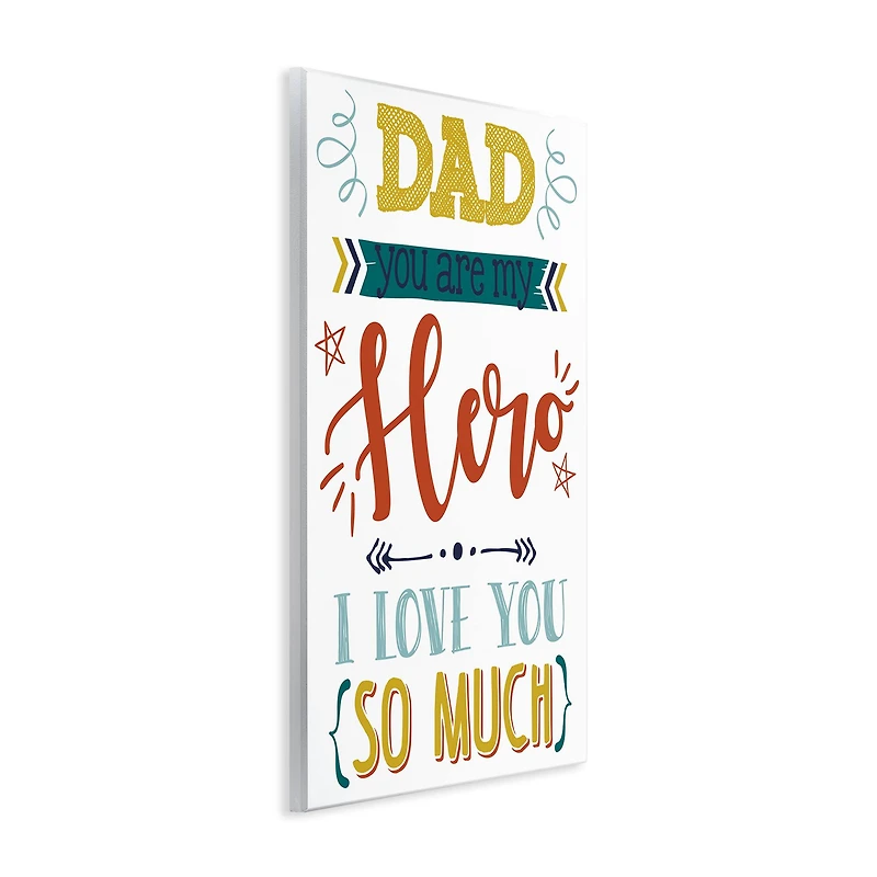 Stupell Industries Dad You Are My Hero Phrase Wall Plaque Art