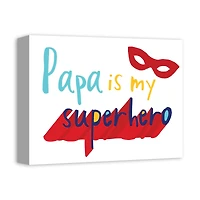 Papa Is My Superhero Canvas Wall Art