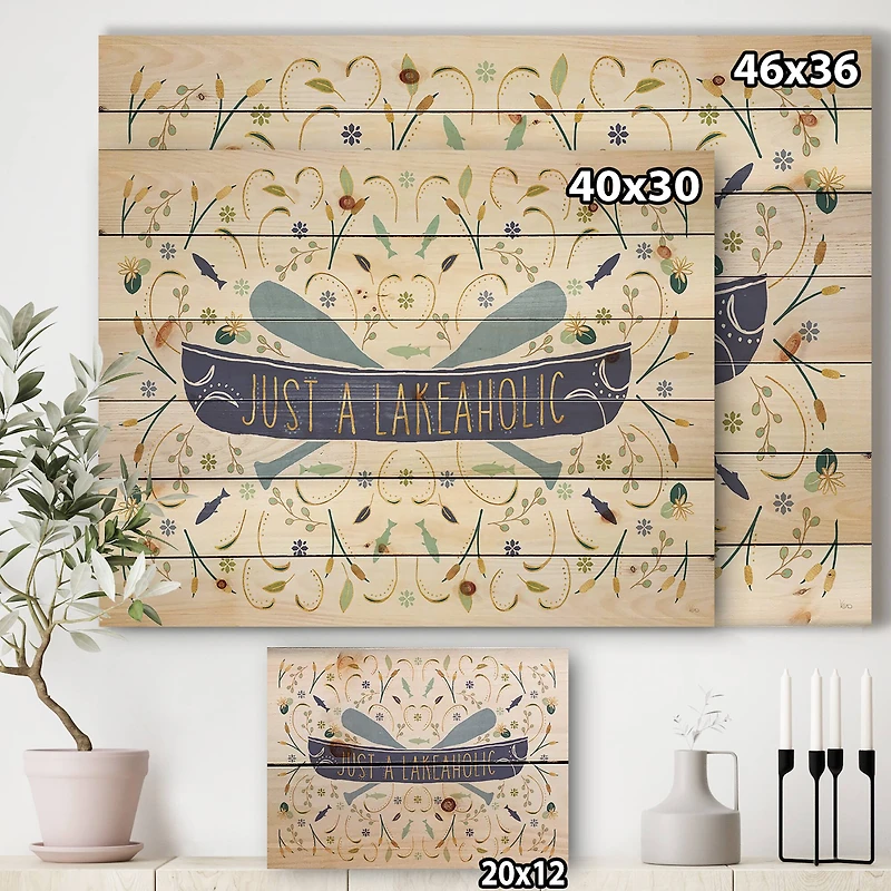 Designart - Just a Lakeaholic