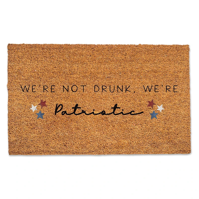 We're Not Drunk We're Patriotic Doormat