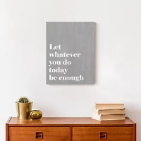 Let It Be Enough 11" x 14" Canvas Wall Art