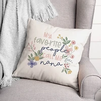 My Favorite People Call Me Nana Throw Pillow