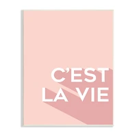 Stupell Industries C'est La Vie French Phrase Pink Pop Typography Wall Plaque