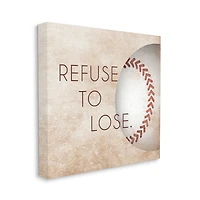 Stupell Industries Refuse To Lose Phrase Sports Baseball Rustic Brown Canvas Wall Art
