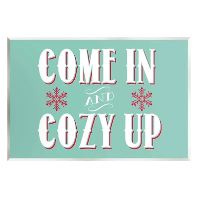 Stupell Industries Come In & Cozy Up Snowflake Phrase Wall Plaque Art