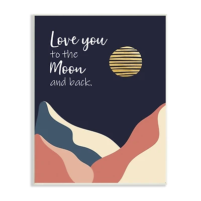 Stupell Industries Love You to Moon Phrase Night Sky Mountains Wall Plaque