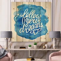 Designart - Follow Your Dreams I - Modern Print on Natural Pine Wood