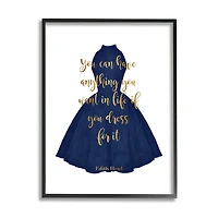 Stupell Industries If You Dress For It Quote Blue Gown Fashion Framed Wall Art