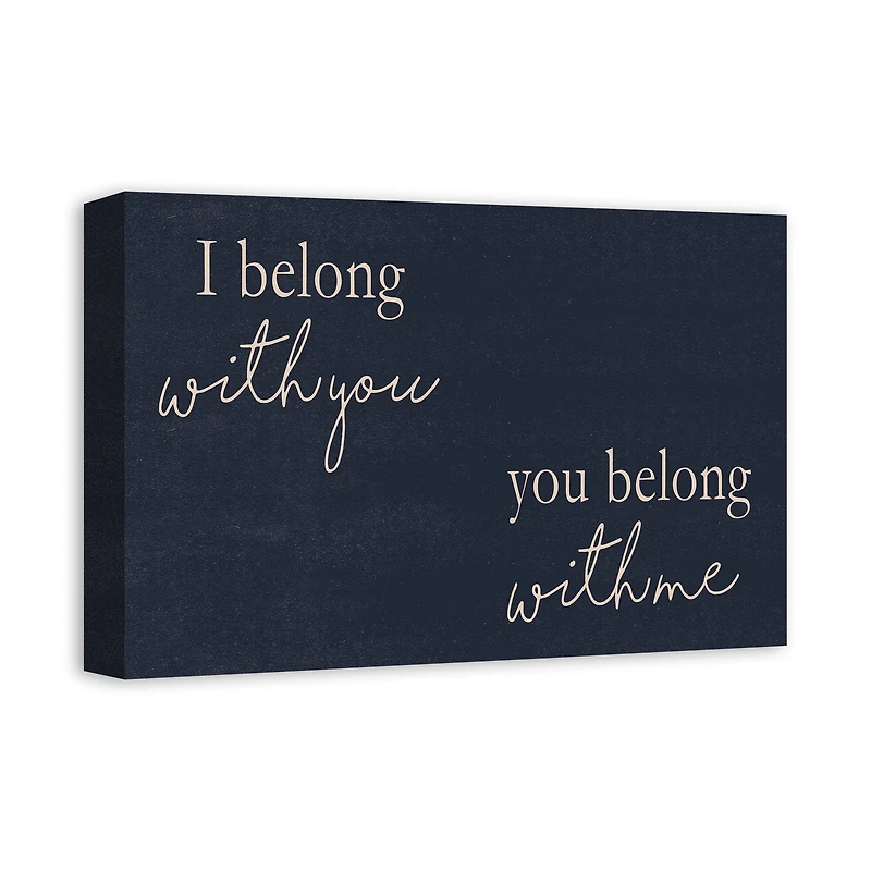 I Belong with You You Belong with Me Canvas Wall Art