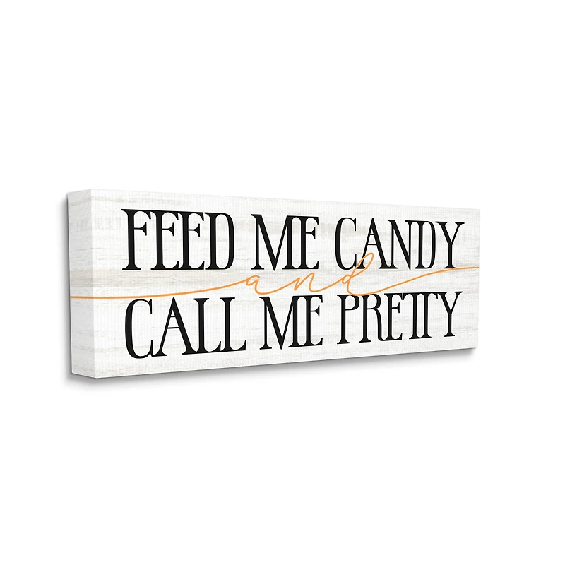 Stupell Industries Feed Me Candy & Call Me Pretty Canvas Wall Art