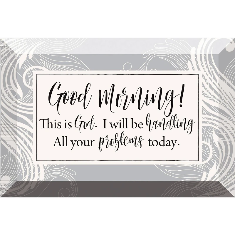 Good Morning! This Is God Glass Plaque with Easel