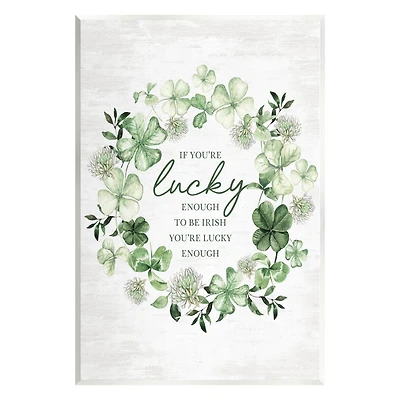 Stupell Industries Irish is Lucky Enough Wreath Wall Plaque Art