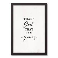 Thank God that I am Yours 12" x 18" Black Framed Canvas