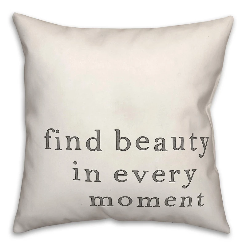 Find Beauty in Every Moment Indoor/Outdoor Pillow