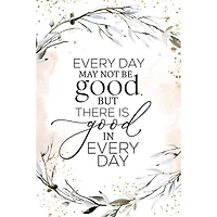 Every Day May Not Be Good Plaque