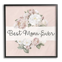 Stupell Industries Best Mom Ever Delicate Flower Bouquet Text Quote Framed Giclee Art