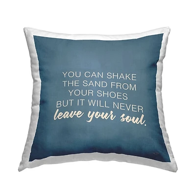 Stupell Industries Sand Never Leaves Your Soul Beach Lover Throw Pillow, 18" x 18"