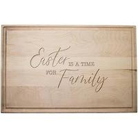 Easter Is A Time For Family 17" x 11" Maple Cutting Board